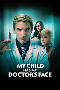 Watch My Child Has My Doctor's Face