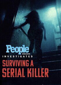 Watch People Magazine Investigates: Surviving a Serial Killer