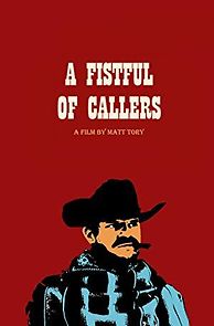 Watch A Fistful of Callers