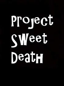 Watch Project Sweet Death