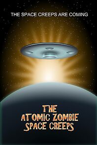 Watch The Atomic Zombie Space Creeps