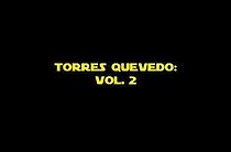 Watch Torres Quevedo: Vol. 2