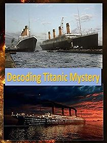 Watch Decoding Titanic Conspiracy Theory