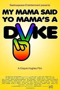 Watch My Mama Said Yo Mama's a Dyke