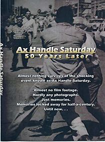 Watch Ax Handle Saturday: 50 Years Later