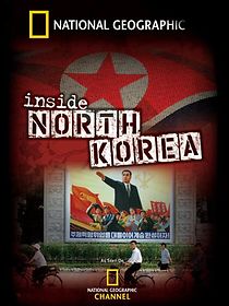 Watch National Geographic: Inside North Korea