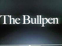 Watch The Bullpen