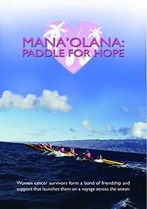 Watch Mana'olana: Paddle for Hope
