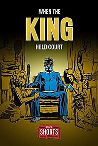 Watch When the King Held Court
