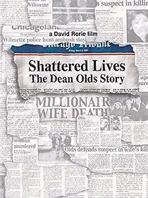 Watch Shattered Lives: The Dean Olds Story