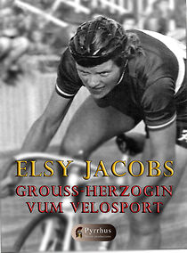 Watch Elsy Jacobs - Grouss-Herzogin vum Velosport (Short 2012)