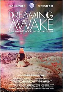 Watch Dreaming Awake & the Exquisite Doors of the Fractal Self