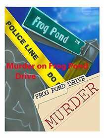 Watch Murder on Frog Pond Drive