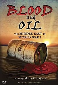 Watch Blood and Oil: The Middle East in World War I