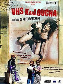 Watch VHS - Kahloucha
