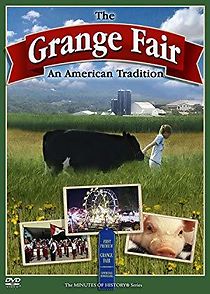 Watch Grange Fair: An American Tradition