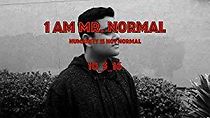 Watch I Am Mr. NormaL
