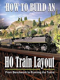 Watch How to Build an HO Train Layout: From Benchwork to Running the Trains