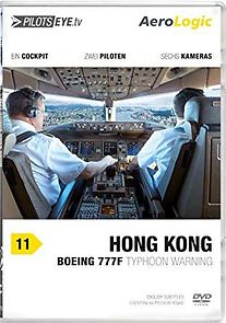 Watch PilotsEYE.tv Volume 11: Hong Kong - AeroLogic Boeing 777F