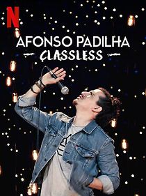 Watch Afonso Padilha: Classless (TV Special 2020)