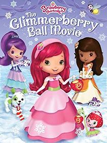 Watch Strawberry Shortcake: Glimmerberry Ball