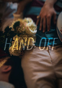 Watch Hand Off (Short 2019)