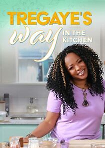 Watch Tregaye's Way in the Kitchen