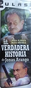 Watch La verdadera historia de Jonas Arango