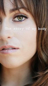 Watch The Story of My Body (Short 2018)