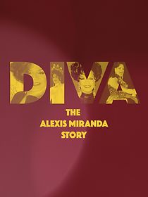 Watch Diva: The Alexis Miranda Story