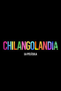 Watch Chilangolandia