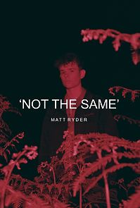 Watch Matt Ryder: Not the Same