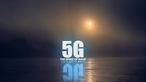 Watch 5G. The Speed of Wave