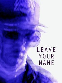 Watch Leave Your Name (Short 2021)