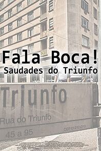 Watch Fala Boca! Saudades do Triunfo (Short 2009)