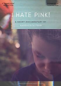Watch I hate pink! (Short 2017)