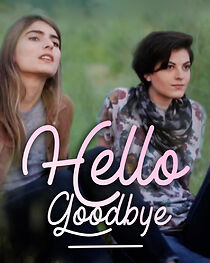 Watch Hello Goodbye (Short 2017)