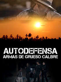 Watch Autodefensa: Armas de Grueso Calibre