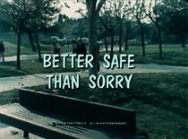 Watch Better Safe Than Sorry (Short 1978)