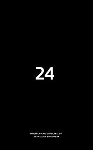 Watch 24 (Short 2016)