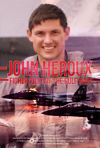 Watch John Heroux: Gulf War Fighter Pilot (Short 2012)