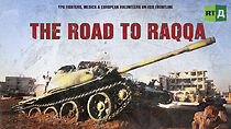 Watch The Road to Raqqa