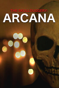 Watch The Skullduggery: Arcana (Short 2023)