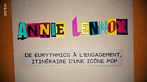 Watch Annie Lennox - De Eurythmics à l'engagement, itinéraire d'une icône pop