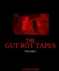Watch The Gut Rot Tapes: Volume 1