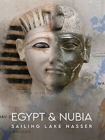 Watch Egypt and Nubia: Sailing Lake Nasser