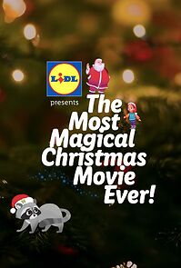 Watch Lidl Presents: The Most Magical Christmas Movie Ever! (Short 2023)