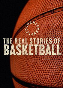 Watch Uninterrupted: The Real Stories of Basketball