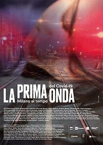 Watch La prima onda: Milano al tempo del Covid-19