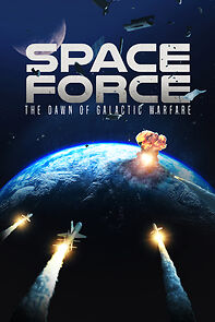 Watch Space Force: The Dawn of Galactic Warfare